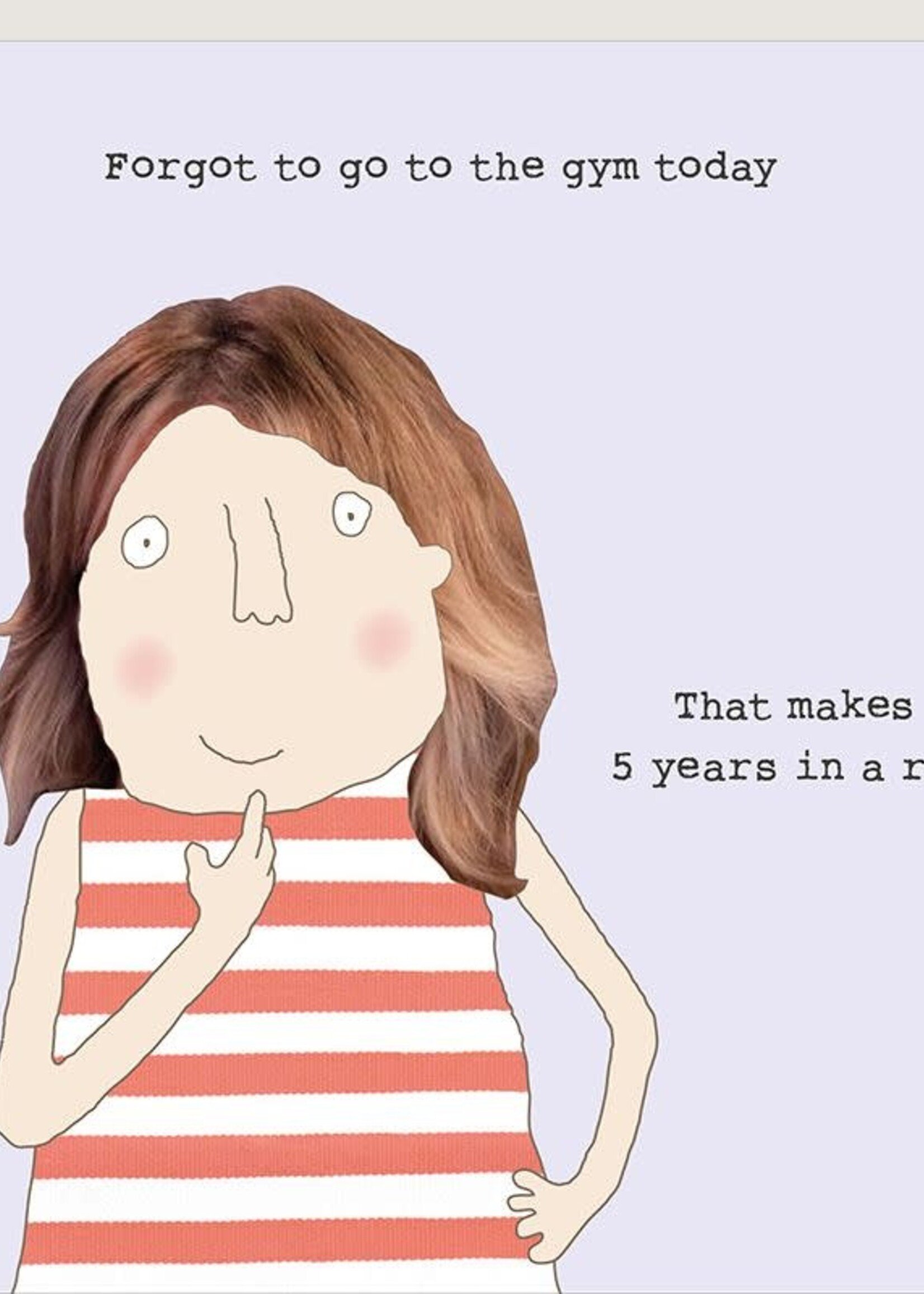 Forgot to go to the gym today