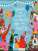 You're the Lights, the Music and the Party