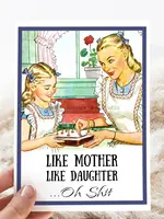 Like Mother, Like Daughter