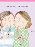 Like Mother, Like Daughter