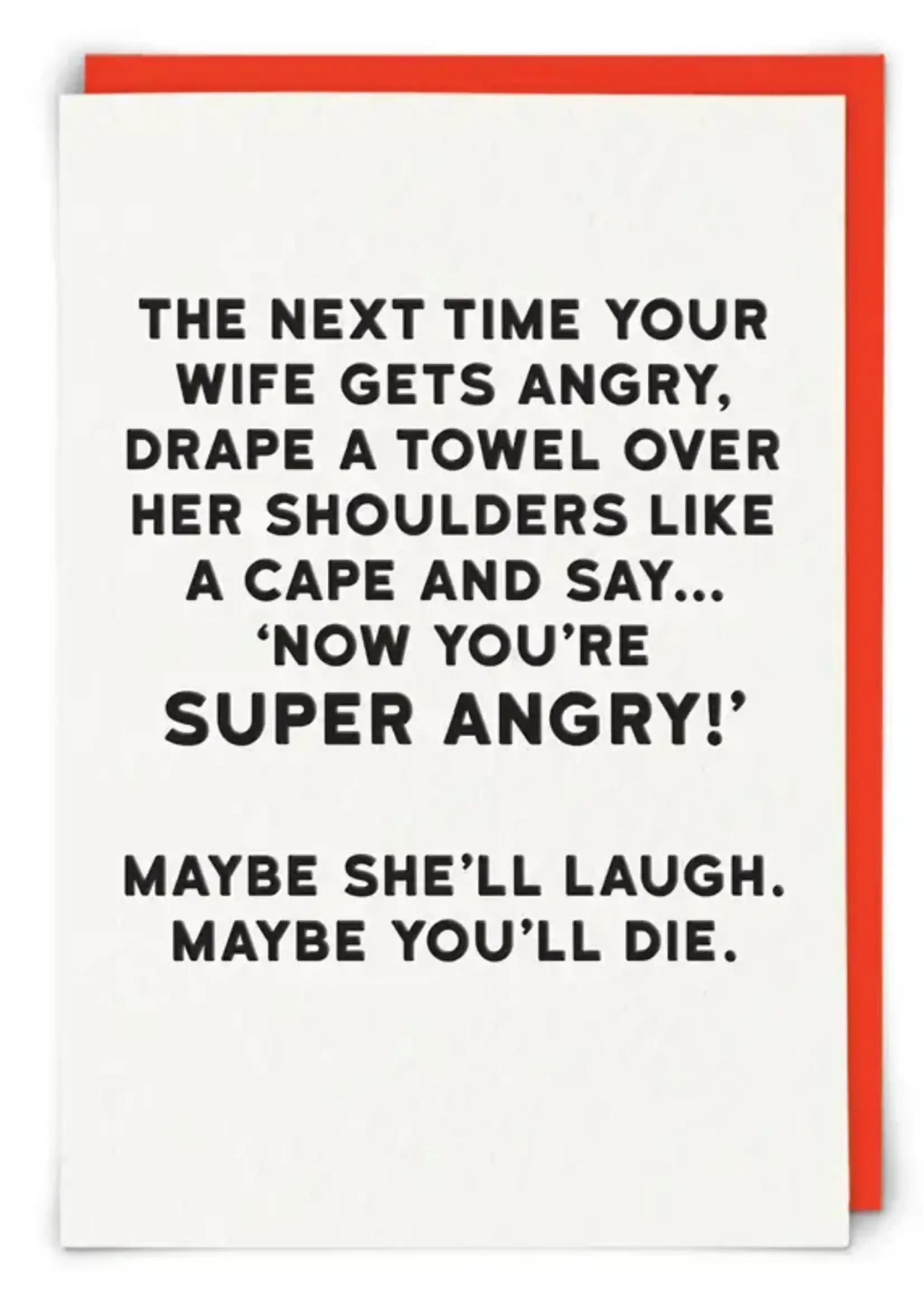 Next Time Your Wife Gets Angry