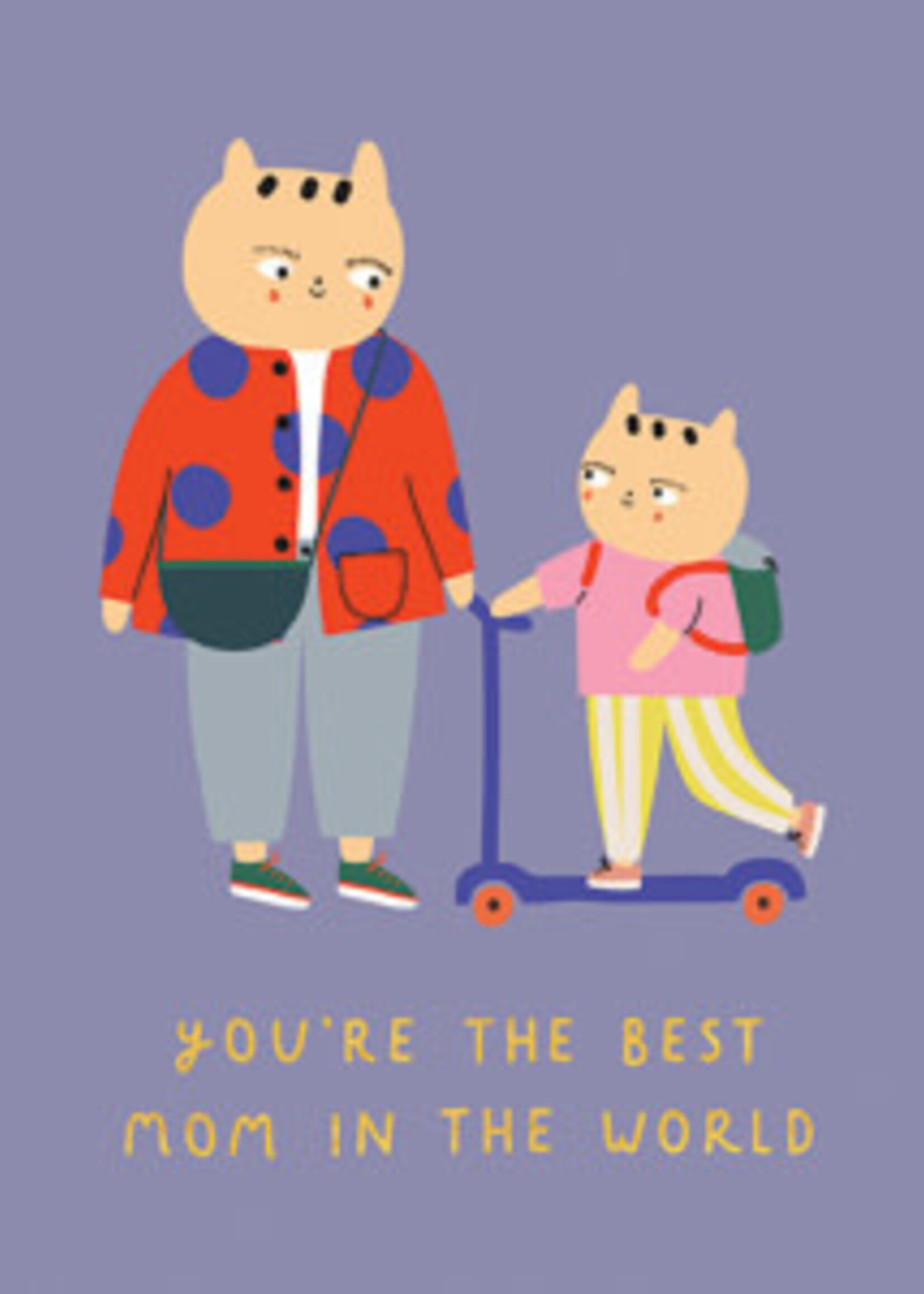 You're The Best Mom In The World