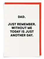 Dad. Just Remember Without Me
