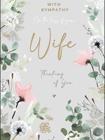 With sympathy on the loss of your wife