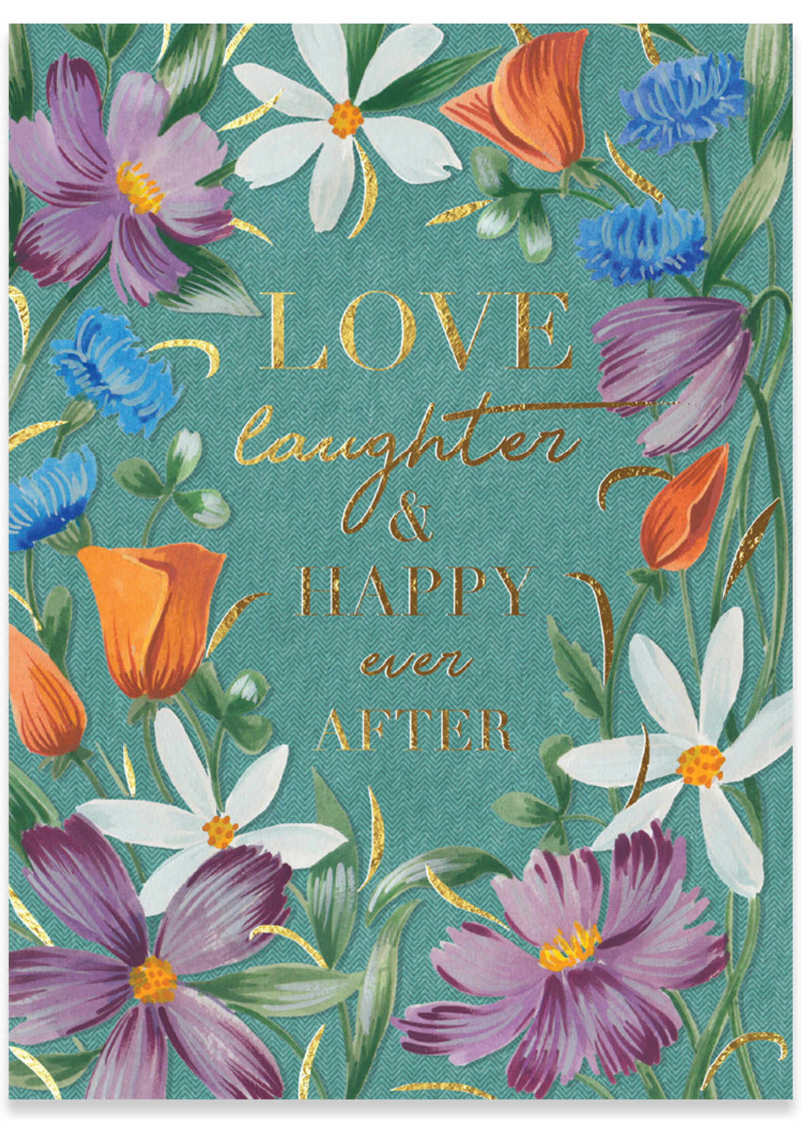 Love laughter and happy ever after