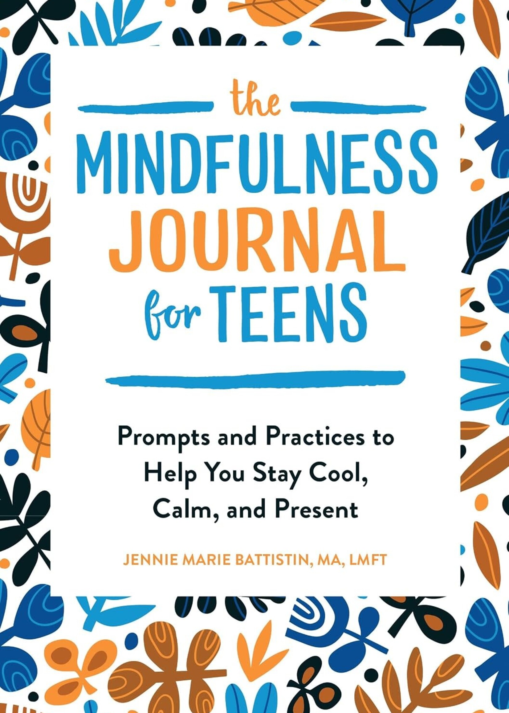 The Mindfulness Journal For Teens
