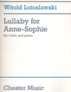 HAL LEONARD Lutoslawski, Witold: Lullaby for Anne-Sophie (violin & piano)