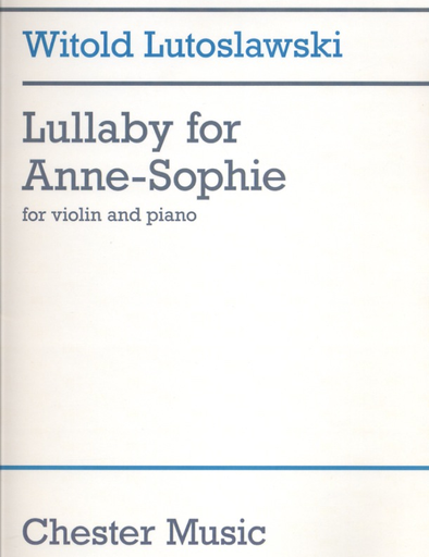 HAL LEONARD Lutoslawski, Witold: Lullaby for Anne-Sophie (violin & piano)