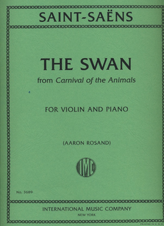 International Music Company Saint-Saens, Camille (Rosand): The Swan from Carnival of the Animals (violin & piano)
