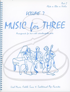 Last Resort Music Publishing Kelley: Music for Three, Vol.7, Part 2 - Irish Music, Fiddle Tunes, & Traditional Pop Favorites (violin/flute/oboe) Last Resort