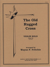 Fritchie, Wayne: The Old Rugged Cross (violin & piano)