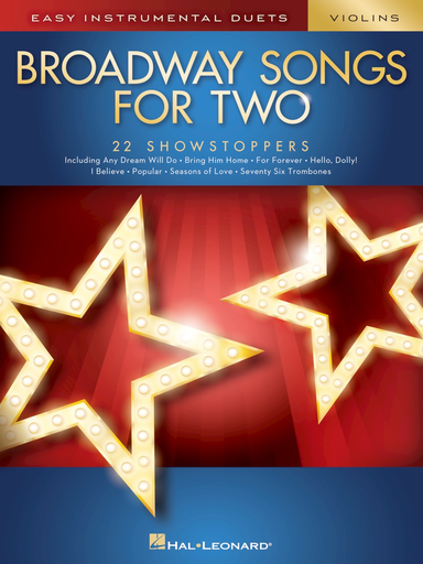 HAL LEONARD Hal Leonard (Deneff): (collection) Broadway Songs for Two -ARRANGED (2 violins) Hal Leonard