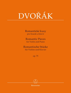 Barenreiter Dvorak, Antonin (Pokorny): Romantic Pieces for Violin and Piano, Op. 75, Barenreiter