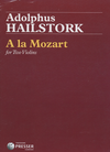 Carl Fischer Hailstork, A. A la Mozart for Two Violins (2 violin) Presser.