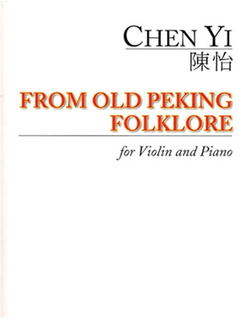 Carl Fischer Yi, Chen: From Old Peking Folklore (Violin & Piano)