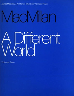 HAL LEONARD Macmillan, J: A Different World (violin & piano)