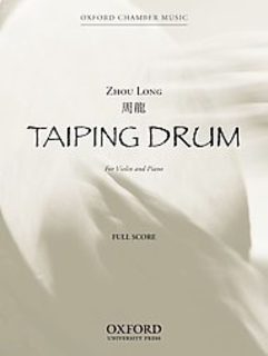 Oxford University Press Long, Z.: Taiping Drum (Violin and Piano)