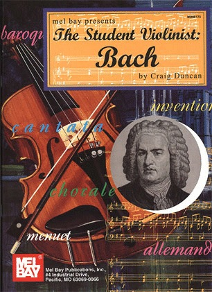 Bach, J.S. (Duncan): The Student Violinist (violin & piano)