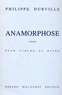 Carl Fischer Durville, Philippe: Anamorphose (violin & piano)