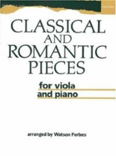 Oxford University Press Forbes, W. (arr): Classical and Romantic Pieces (Viola and Piano)