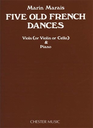 Marais, Marin: Five Old French Dances (viola or violin or cello & piano)