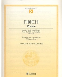 Fibich, Zdenek: Poem Op. 39 from ''At Twilight'' (violin & piano)