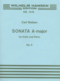 Nielsen, Carl: Sonata in A major, Op. 9 (violin & piano)
