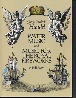 Dover Publications Handel, G.F.: (Dover Score) Water Music and Music for the Royal Fireworks (mixed ensemble)
