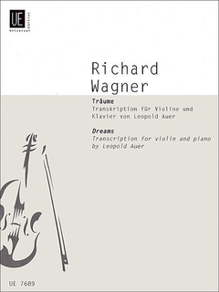 Carl Fischer Wagner, R.: Traume transcribed by Leopold Auer (violin and piano)