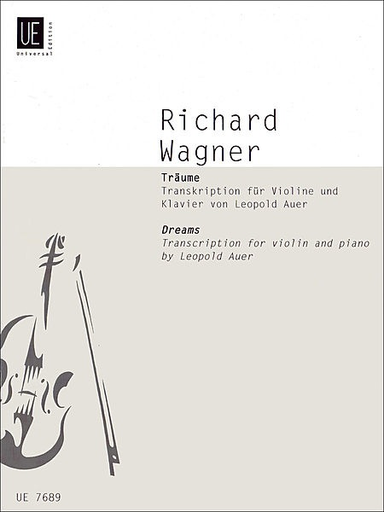 Carl Fischer Wagner, R.: Traume transcribed by Leopold Auer (violin and piano)