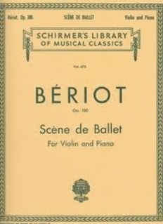 Schirmer De Beriot, C.A.: Scene de Ballet, Op.100 (violin & piano)