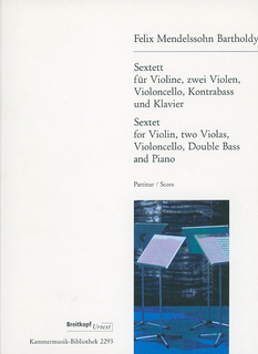Mendelssohn, F. (Hellmundt): (Score) Sextet for Violin, two Violas, Violoncello, Double Bass, and Piano, Op.110 urtext (mixed ensemble)