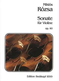 Rozsa, Miklos: Sonate Op.40 (violin solo)