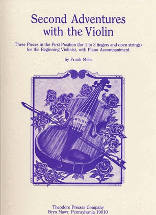 Carl Fischer Mele, Frank: Second Adventures with the Violin (Violin & Piano)