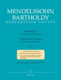 Barenreiter Mendelssohn, F. (Todd/Brown): Violin Concerto in E minor, Op.64 - Late Version (1845) - URTEXT (violin & piano) B‚Äö√Ñ√∂‚àö‚Ä†‚àö‚àÇ¬¨¬®‚àö√ºrenreiter
