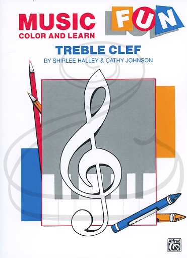 Alfred Music Halley & Johnson: Music Fun - Color & Learn - Treble Clef, Belwin Mills Publishing