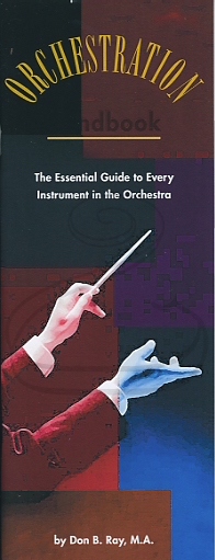 HAL LEONARD Ray: Orchestration - The Essential Guide to Every Instrument in the Orchestra
