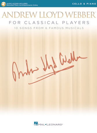 HAL LEONARD Lloyd Webber: Andrew Lloyd Webber for Classical Players, 10 Songs from 6 Famous Musicals (cello, piano)
