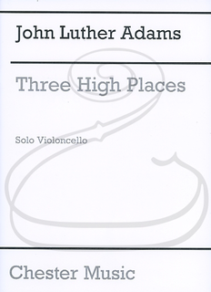 HAL LEONARD Adams, J.L.: Three High Places (cello) Chester Music