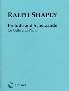 Carl Fischer Shapey, Ralph: Prelude and Scherzando (cello & piano)