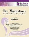 Kaiser, Kurt: Six Meditations for Intermediate Cello & Piano