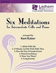 Kaiser, Kurt: Six Meditations for Intermediate Cello & Piano