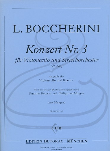 Edition Butorac Boccherini (Von Morgen): Concerto No.3 in G Major, G.480 (cello & piano) Edition Butorac