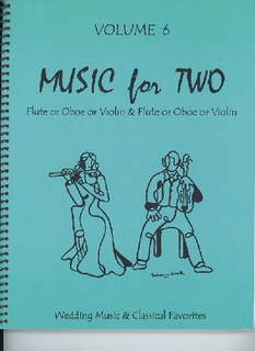Last Resort Music Publishing Kelley, D.: Music for Two, Vol. 6, Wedding Music & Classical Favorites (Flute/Oboe/Violin & Flute/Oboe/Violin)