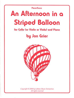 Grier, Jon: An Afternoon in a Striped Balloon (cello & piano)