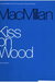 HAL LEONARD MacMillan, J.: Kiss on Wood (Cello & Piano)