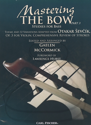 Carl Fischer McCormick, G.: Mastering The Bow Pt. 3, Theme and 32 Variations Adapted From Otakar Sevcik, Op. 3 (bass)