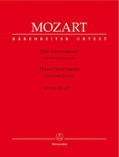 Barenreiter Mozart, W.A. (Fuessl): Three Divertimenti, KV136-138 - URTEXT (string quartet) Barenreiter