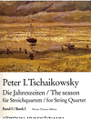 Tchaikovsky, P.I.: The Seasons, Vol.1 for String Quartet (set of parts)