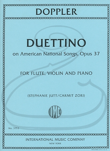 International Music Company Doppler (Jutt/Zori): Duettino on American National Songs, Op.37 (violin, flute, & piano) International